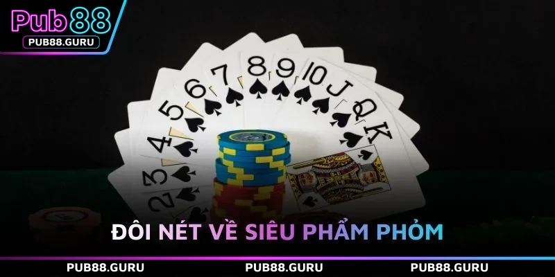 Đôi nét về siêu phẩm phỏm