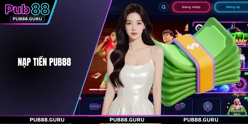 nạp tiền PUB88