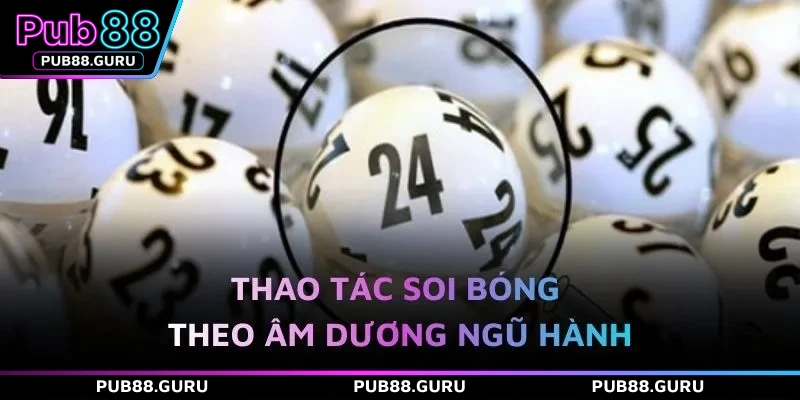 Thao tác soi bóng theo âm dương ngũ hành