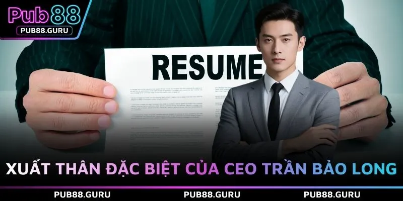 Xuất thân đặc biệt của CEO Trần Bảo Long